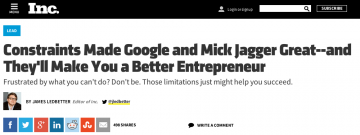 Constraints Made Google and Mick Jagger Great–and They’ll Make You a Better Entrepreneur